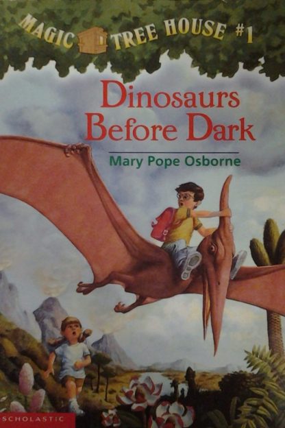 Magic Tree House #1 Dinosaurs Before Dark