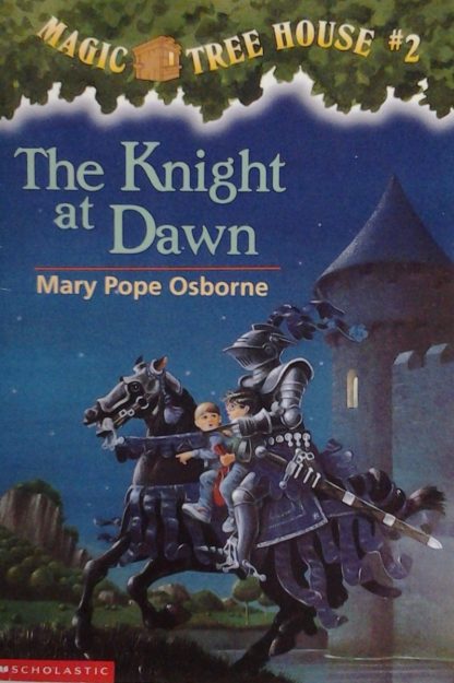 Magic Tree House #2 Knight at Dawn