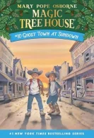 Magic Tree House #10: Ghost Town at Sundown