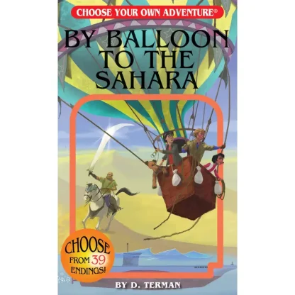 Choose Your Own Adventure: By Balloon to the Sahara