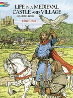 Life In A Medieval Castle And Village Coloring Book