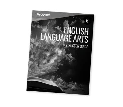 Discover! ELA 6: Instructor Guide