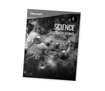 Discover! Science Grade 6 Assessment Booklet