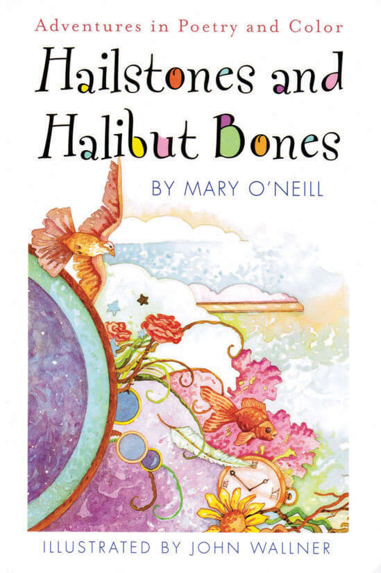 Hailstones and Halibut Bones: Adventures in Poetry and Color