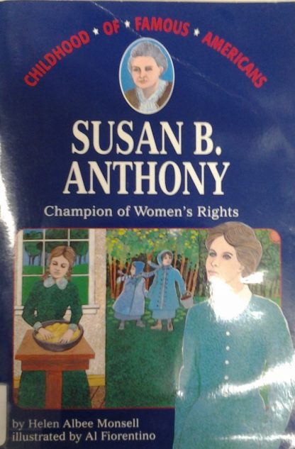 Childhood of Famous Americans: Susan B. Anthony U
