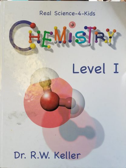 Real Science 4 Kids Chemistry 1