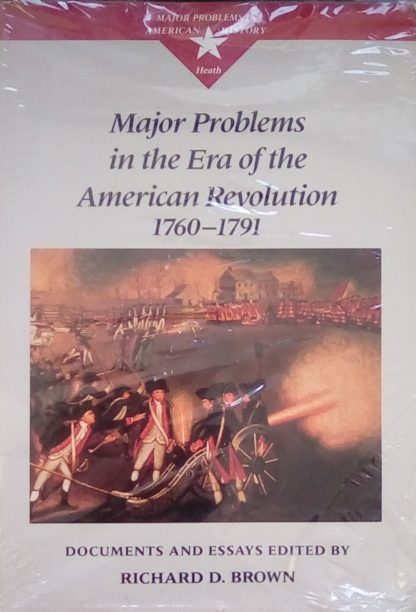 Major Problems in the Era of the American Revolution 1760-1791 U