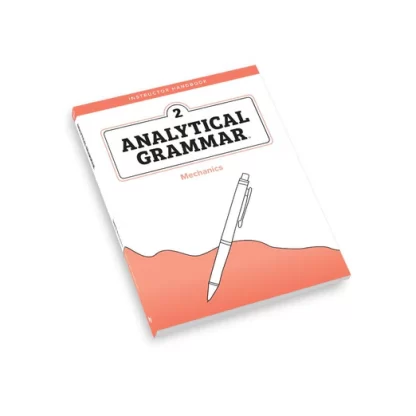 Analytical Grammar Level 2: Mechanics Instructor's Handbook