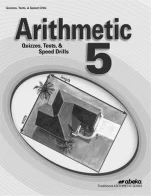 Arithmetic 5 Quizzes, Tests, & Speed Drills U