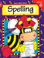 Basic Skills Series: Spelling 6