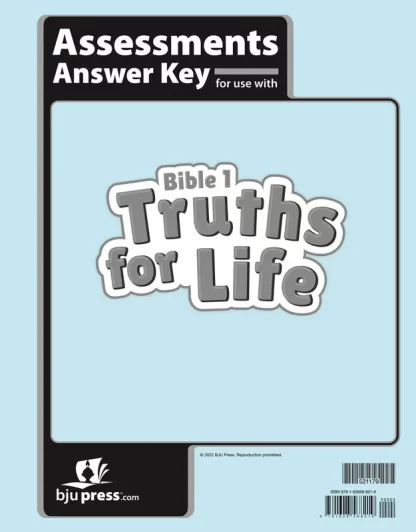 Bible 1 Truths for Life Assessments Answer Key, 1st ed.