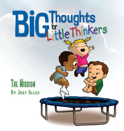 Big Thoughts for Little Thinkers: Mission