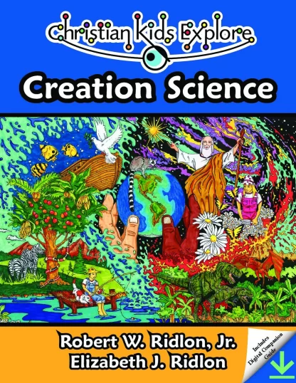 Christian Kids Explore Creation Science with a Digital Companion Guide
