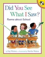Did You See What I Saw?: Poems About School