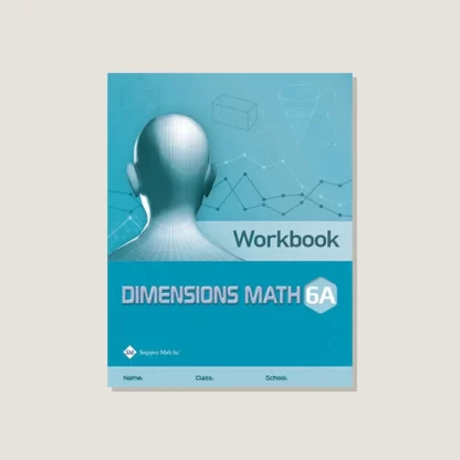 Dimensions Math 6A Workbook