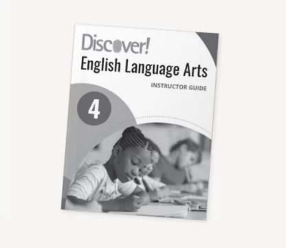 Discover! ELA 4: Instructor Guide