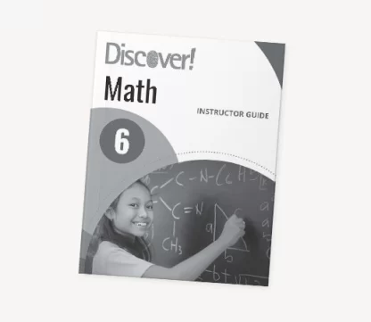 Discover! Math 6: Instructor Guide