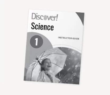 Discover! Science 1: Instructor Guide
