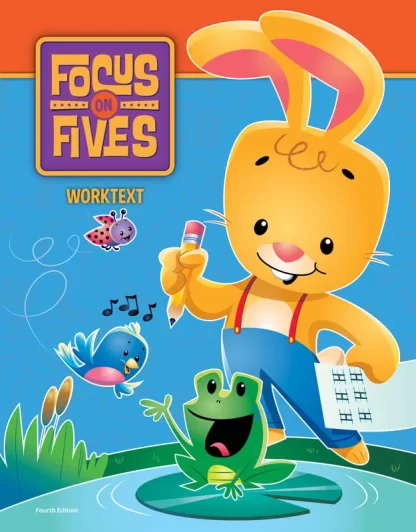 Focus on Fives K5 Worktext, 4th ed.