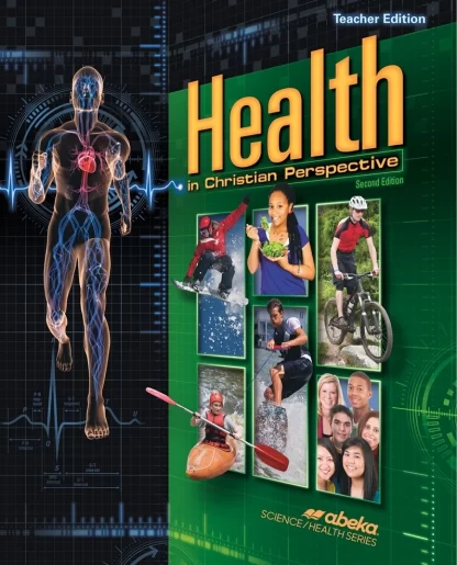 Health in a Christian Perspective Teacher Edition 2E U