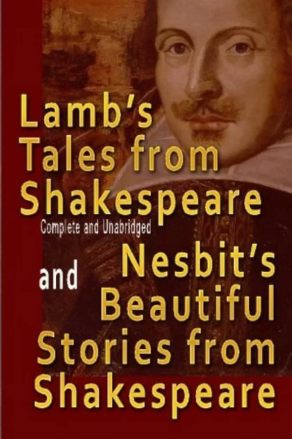 Lamb's Tales from Shakespeare and Nesbit's Beautiful Stories from Shakespeare