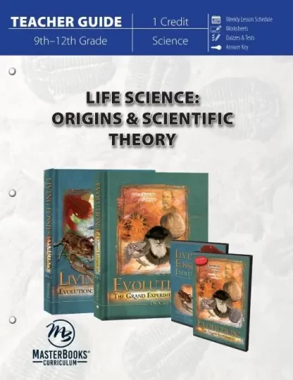 Life Science: Origins and Scientific Theory Teacher Guide