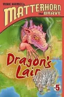 Matterhorn the Brave: Dragon's Lair