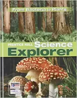 Science Explorer: From Bacteria to Plants U