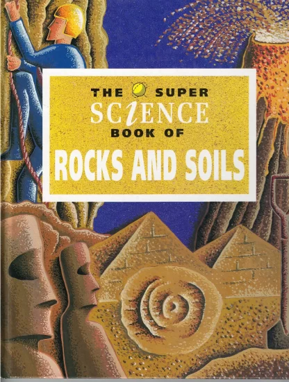 Super Science Book of Rocks and Soils