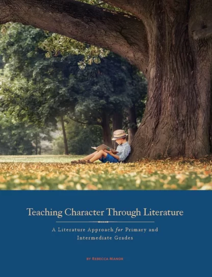 Teaching Character Through Literature Teacher Guide