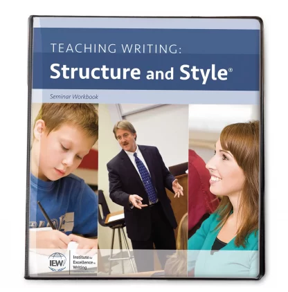 Teaching Writing: Structure and Style®, Second Edition Seminar Workbook