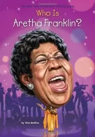 Who Is Aretha Franklin? (Who Was?)