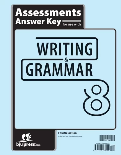 Writing & Grammar 8 Assessments Answer Key, 4th ed.